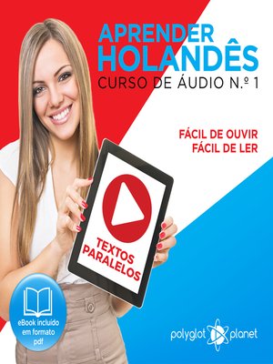 cover image of Aprender Holandês - Textos Paralelos - Fácil de ouvir - Fácil de ler Curso de Ãudio de Holandass, Volume 1